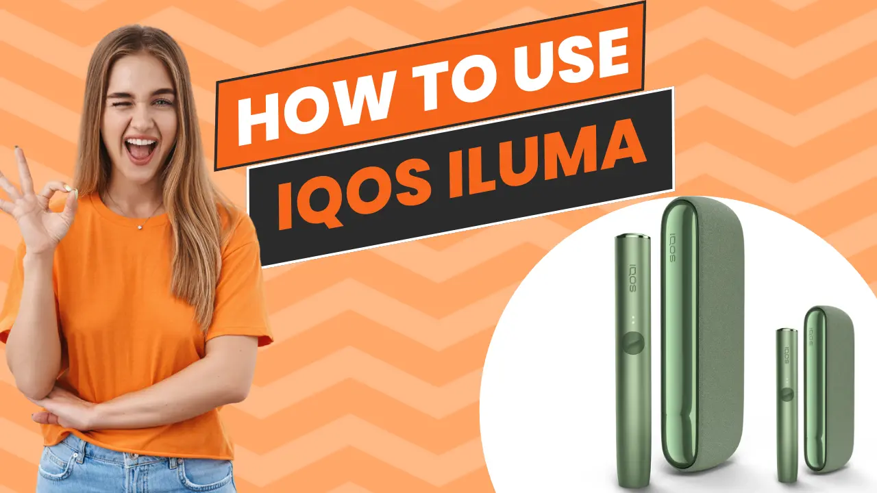How to Use Iqos Iluma | Guide And Faq How to Use Iqos Iluma | Guide And Faq