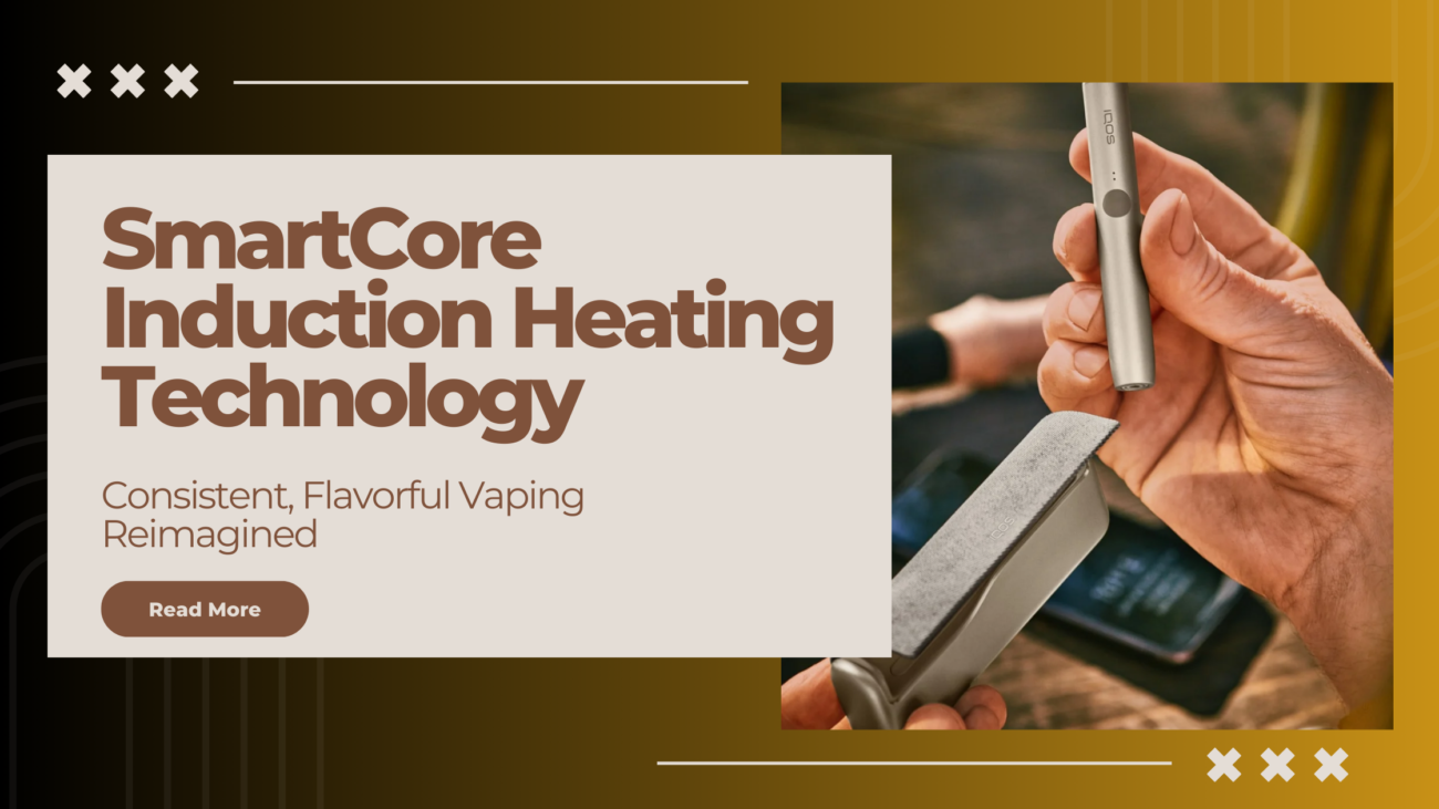 What is SmartCore Induction Heating Technology in Vaping