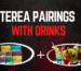 How to Pair TEREA Sienna, Bronze, and Black Menthol with Perfect Drinks