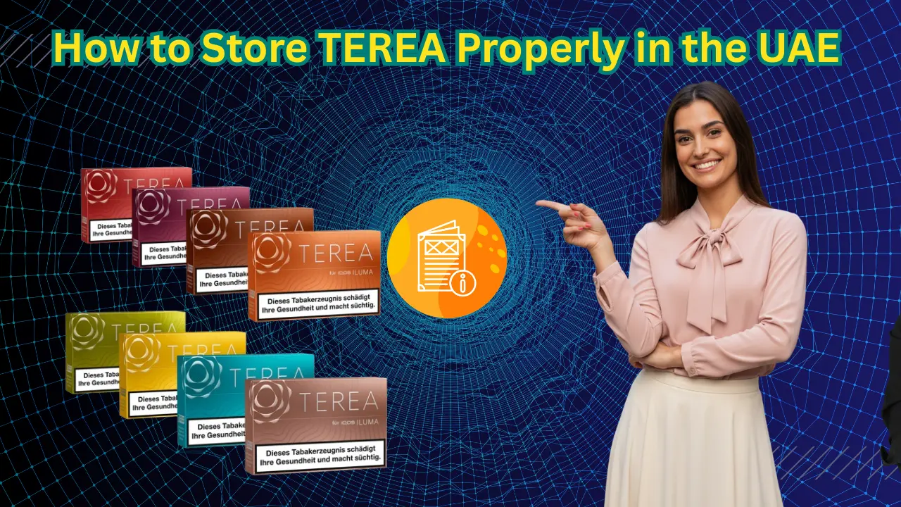 How to Store TEREA Properly in the UAE