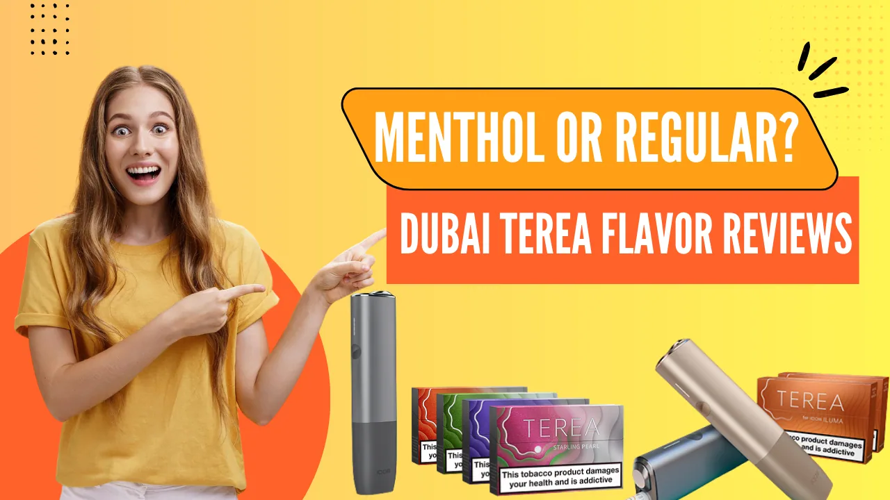 Menthol or Regular Dubai User Reviews on Popular TEREA Flavors
