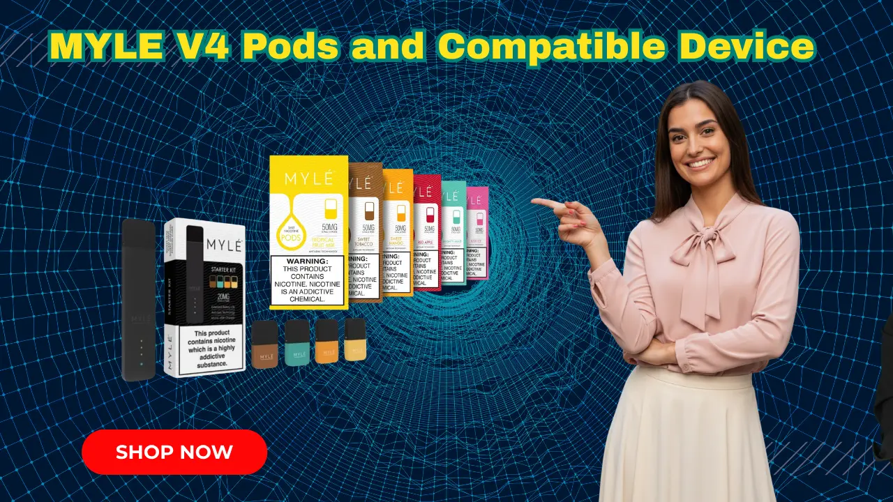 MYLE V4 Pods and Compatible Devices in Dubai
