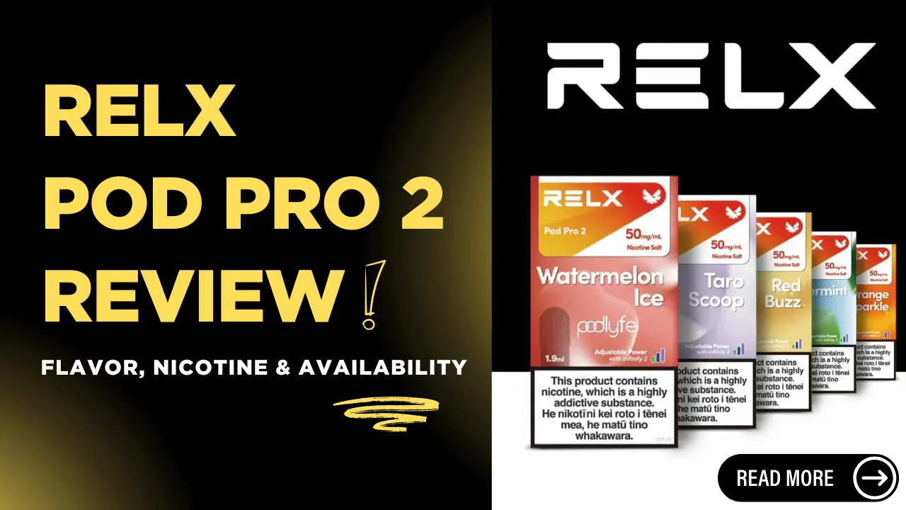 RELX Pod Pro 2 Review Flavor, Nicotine, and Dubai Availability