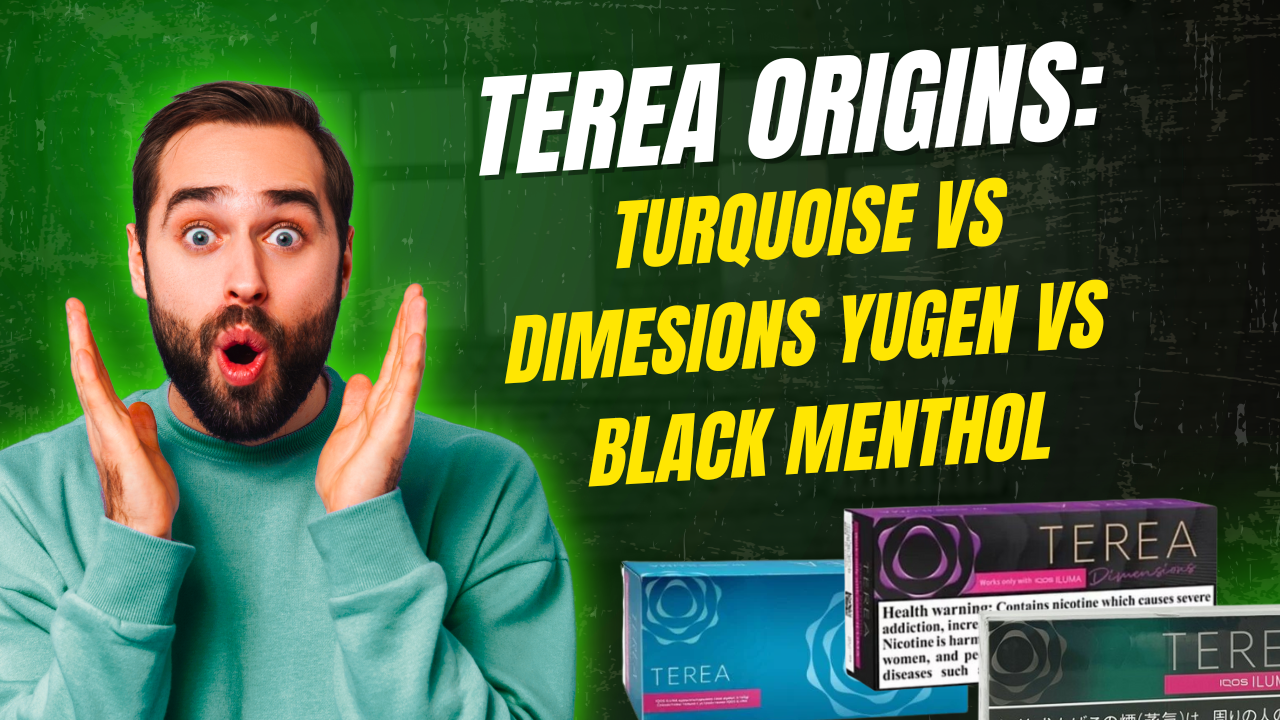 TEREA Origins Compared Turquoise, Dimensions Yugen and Black Menthol