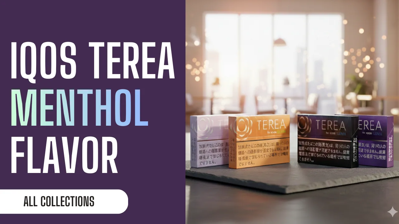 The Full Guide to TEREA Menthol Sticks for IQOS ILUMA