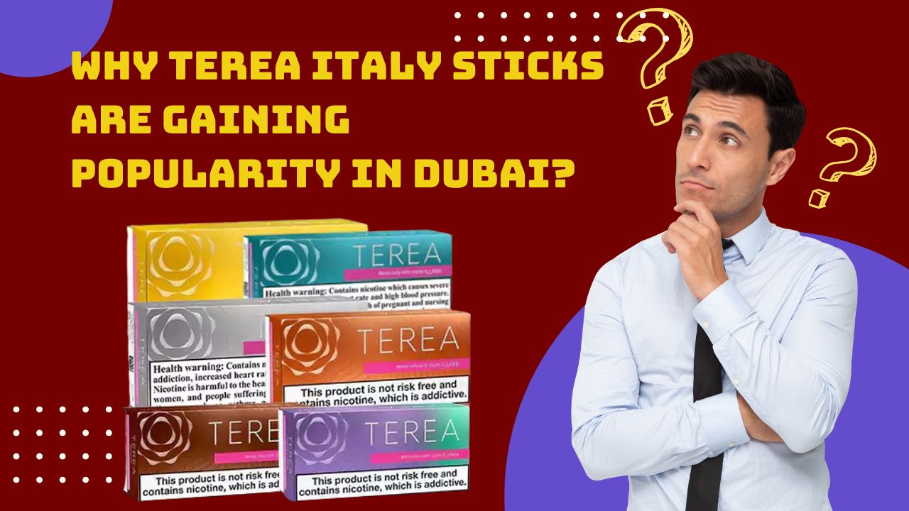 Why UAE Smokers Are Choosing TEREA Italy Sticks in 2026