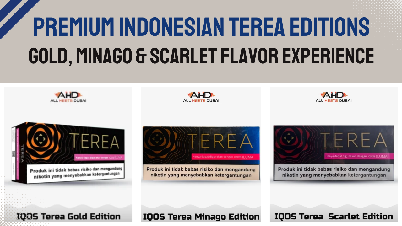 Premium Indonesian TEREA Editions Golden, Minago & Scarlet Flavor Guide