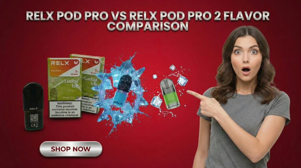 RELX Pod Pro vs Pod Pro 2 Flavor Comparison Guide in UAE