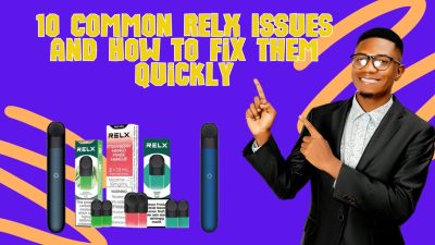 RELX Troubleshooting: 10 Issues Fixed Fast