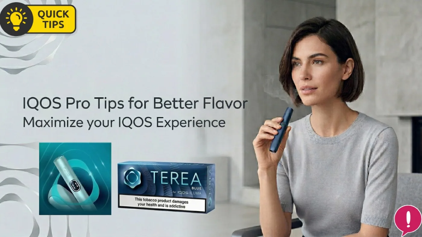 Advanced IQOS Tips to Improve Flavor & Performance in UAE