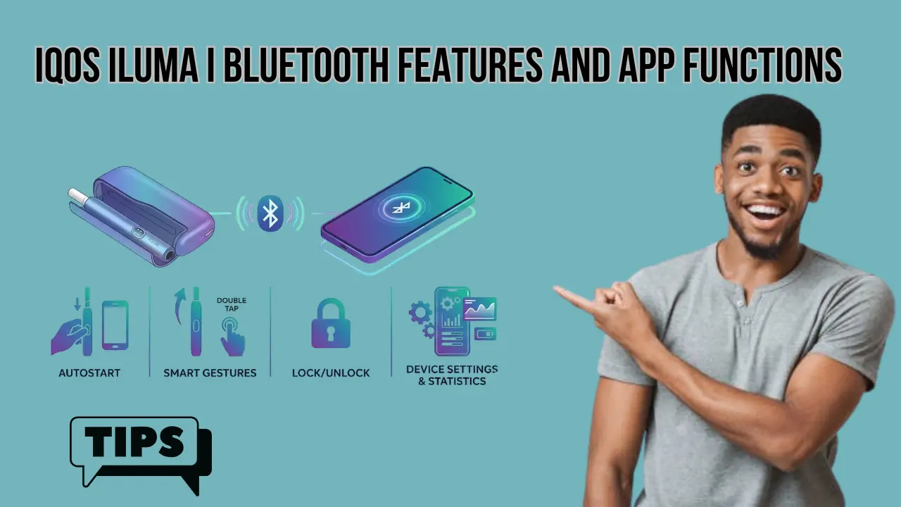 IQOS ILUMA i Bluetooth features and app functions for UAE Vapers