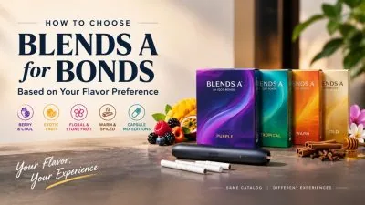 How to Choose BLENDS A for BONDS Based on Your Flavor Preference